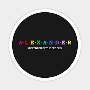 Alexander - Defender of The People. Magnet